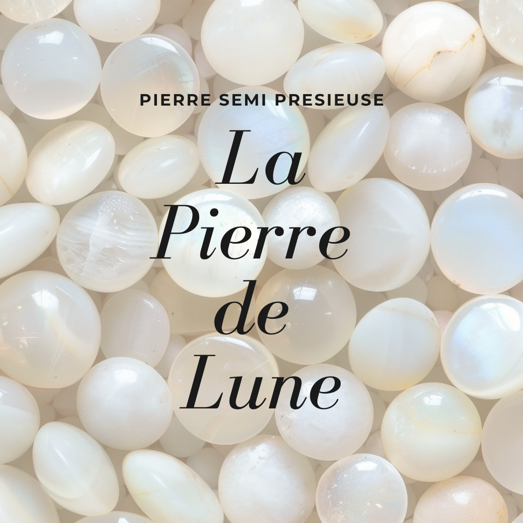 🌙 Pierre de Lune (Adulaire) : Vertus, Signification et Comment Soutenir la Féminité et la Fertilité